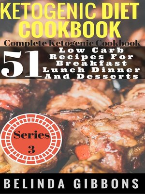 cover image of Ketogenic Diet Cookbook- 51 Complete Ketogenic Cookbook